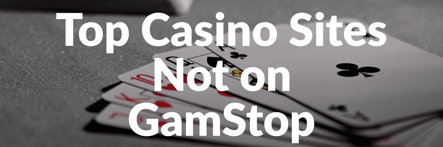 Exploring Casinos Not Listed on Gamstop - A Comprehensive Guide